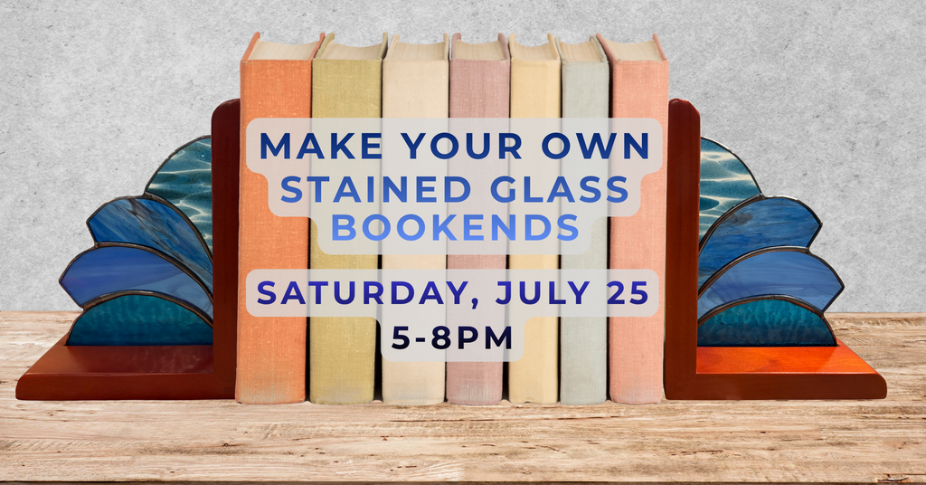 07/25 Stained Glass Bookends Class