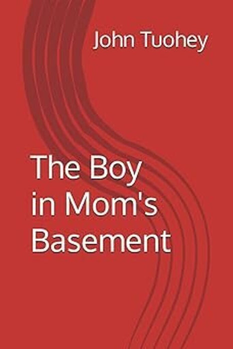 The Boy in Mom’s Basement