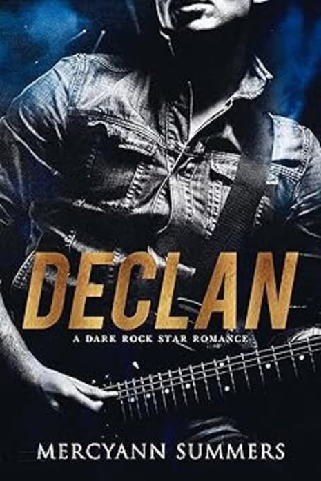 Declan: A Dark Rock Star Romance