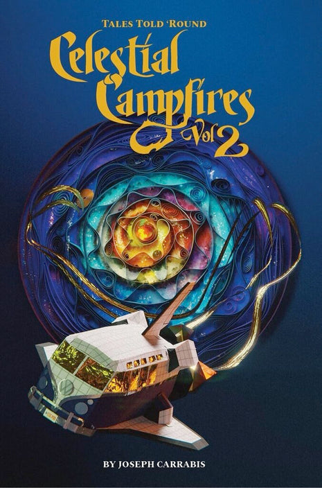 Tales Told 'Round Celestial Campfires Volume 2