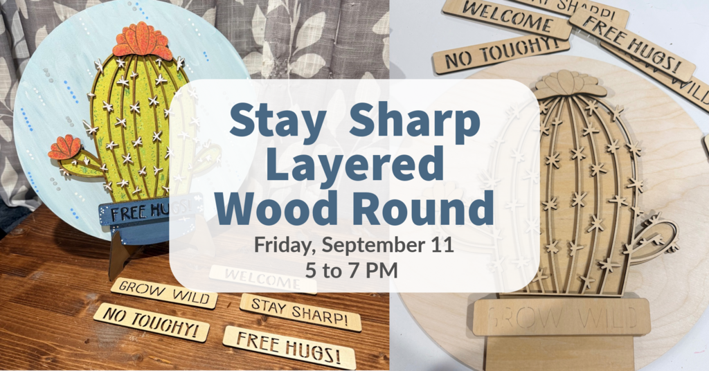 09/11 Stay Sharp - Layered Wood Painting
