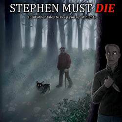 Stephen Must Die - view 1