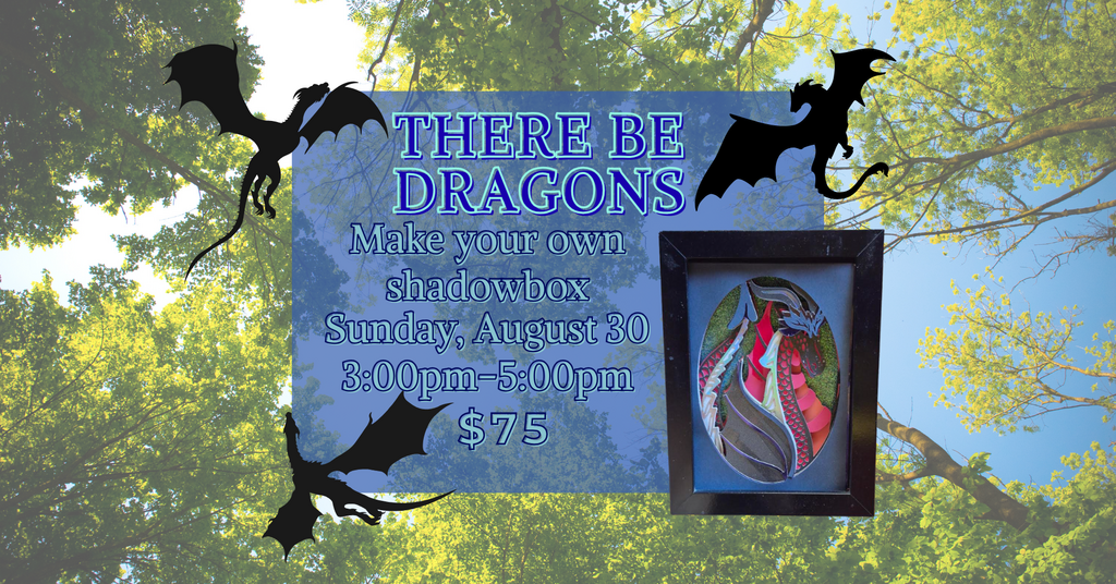 08/30 There Be Dragons Shadowbox