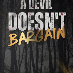 A Devil Doesn't Bargain - view 1