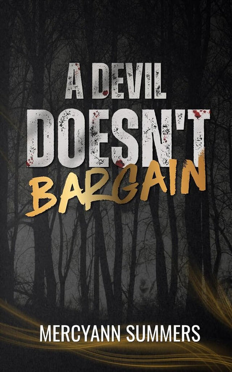 A Devil Doesn't Bargain