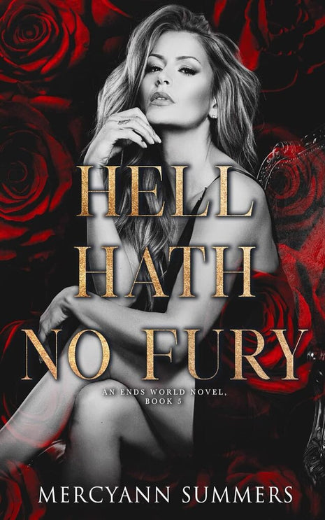 Hell Hath No Fury: An Ends World Novel, Book 5