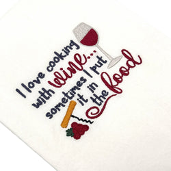 I love cooking with wine Embroidered Towel - view 2