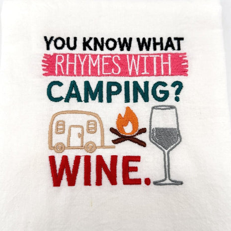 You know what rhymes with camping? Wine. Embroidered Towel