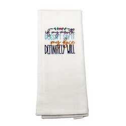 If my mouth doesn't say it, my face definitely will Embroidered towel - view 1