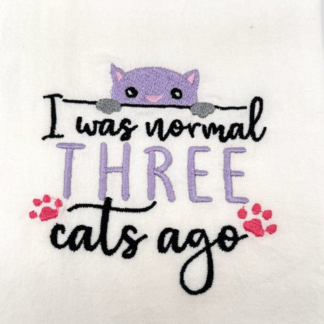 I was normal three cats ago Embroidered Towel