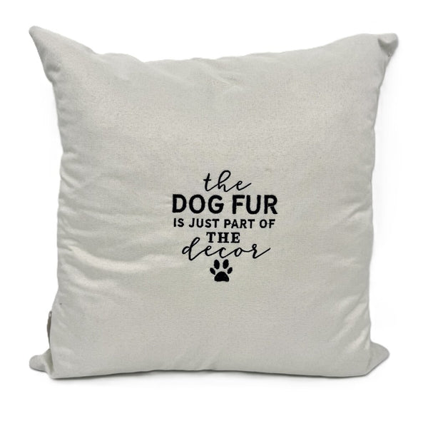 The dog fur is just part of the decor Embroidered Pillow