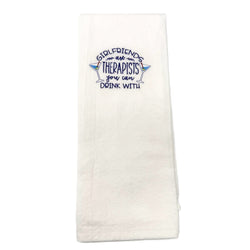 Girlfriends are therapists you can drink with Embroidered Towel - view 1