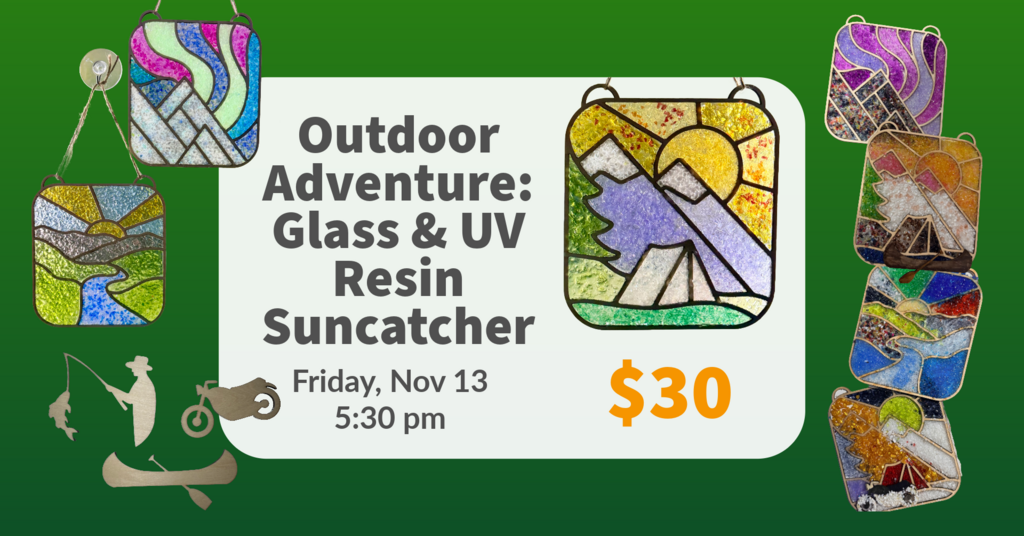 11/13 Outdoor Adventure Suncatcher Workshop