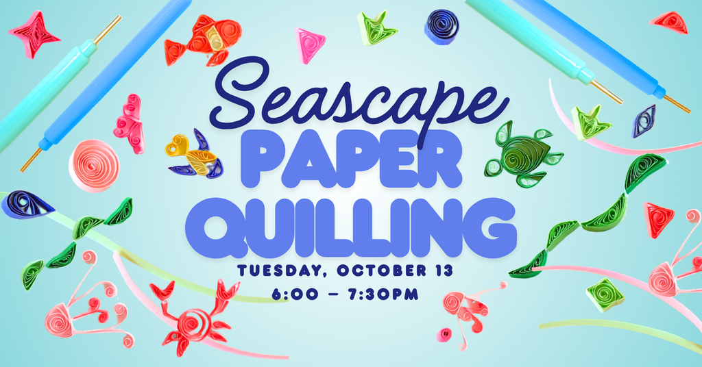 10/13 Quilling Basics - Seascape
