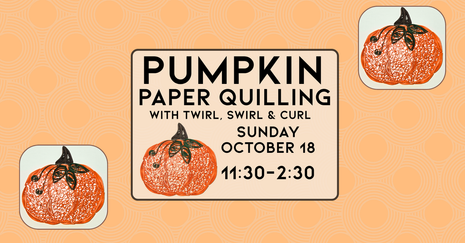 10/18 Pumpkin Paper Quilling class