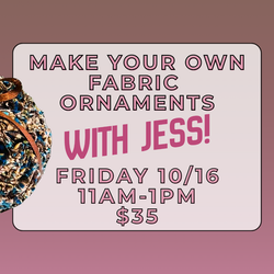 10/16 No Sew Fabric Ornament class - view 1