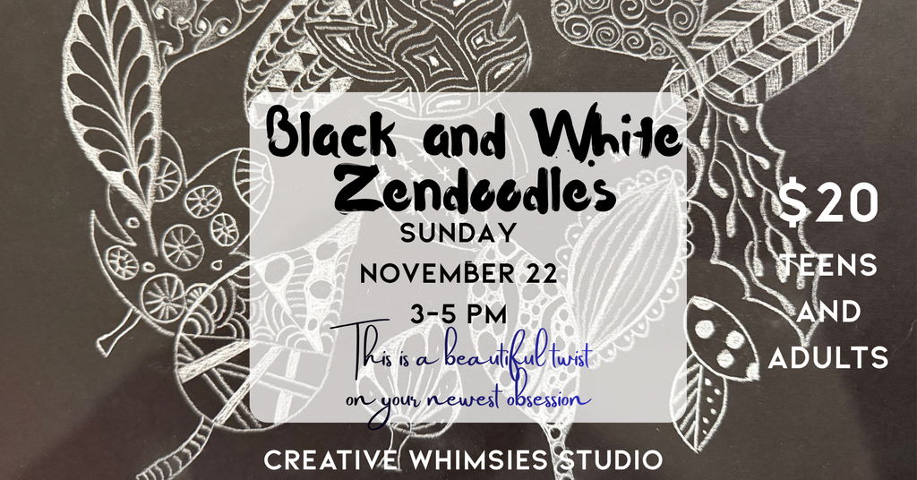 11/22 Black and White Zendoodle
