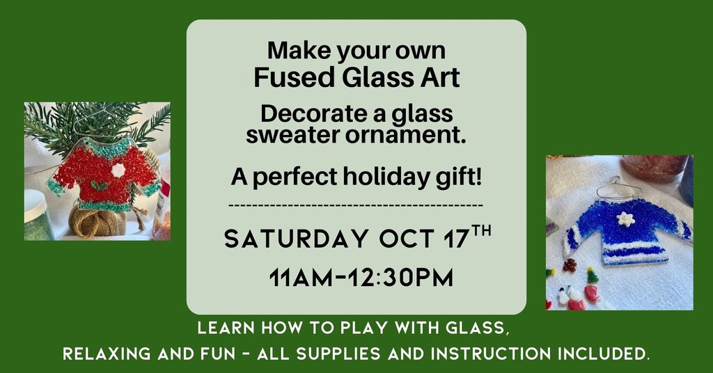 10/17 Fused Glass Class: Decorate a Holiday Sweater Ornament