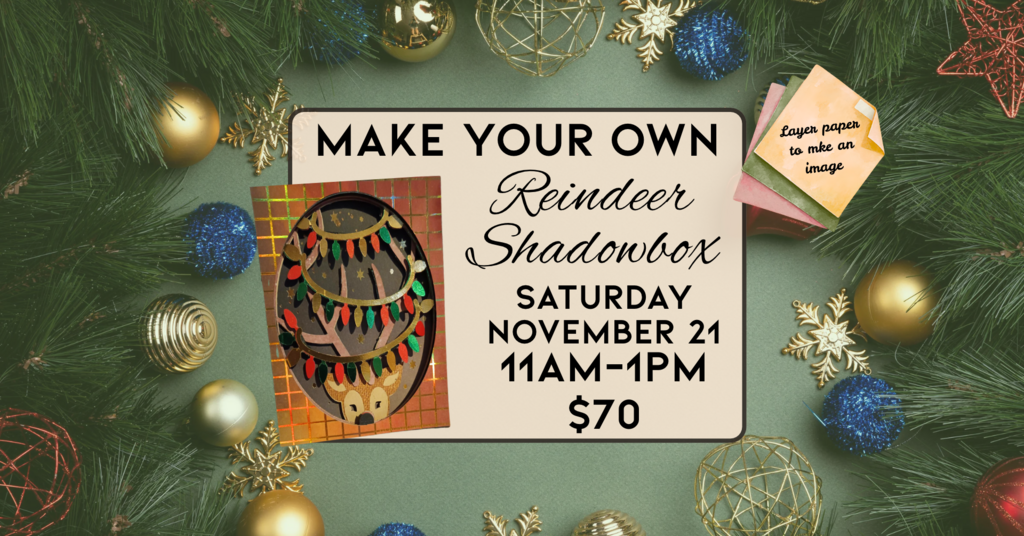 11/21 Reindeer Shadowbox Class