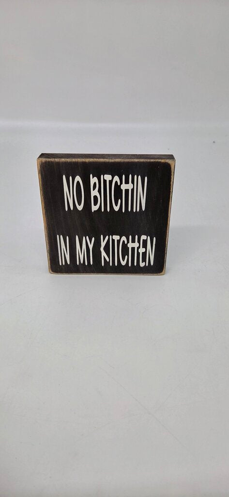 No Bitchin In My Kitchin