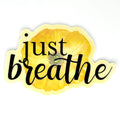 JUST BREATHE VINYL STICKER
