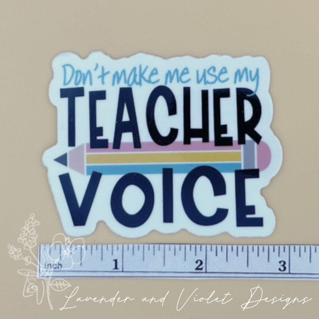 TEACHER VOICE VINYL STICKER