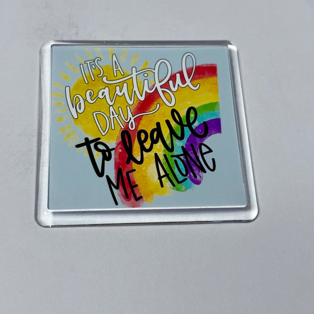 LEAVE ME ALONE MAGNET