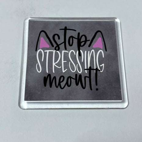 STRESSING MEOWT MAGNET