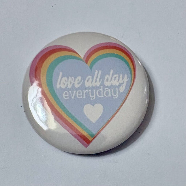 LOVE EVERYDAY PIN