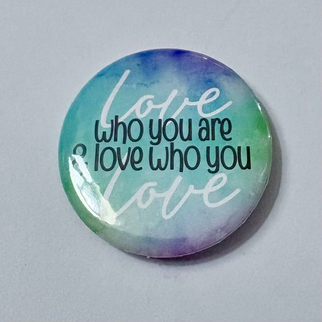 LOVE WHO YOU LOVE PIN