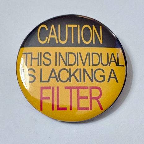NO FILTER PIN