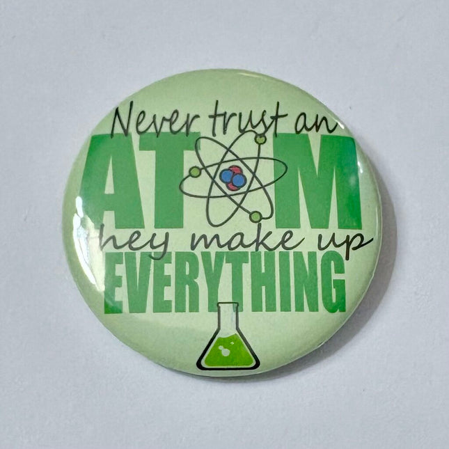 NEVER TRUST AN ATOM PIN