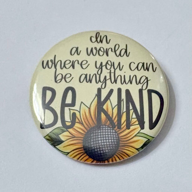 BE ANYTHING PIN
