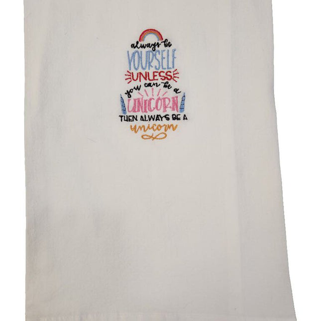 Always be yourself unless you can be a unicorn Embroidered Towel