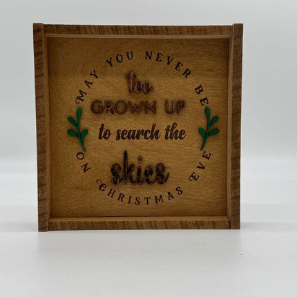 MAY YOU NEVER BE TOO GROWN UP SIGN