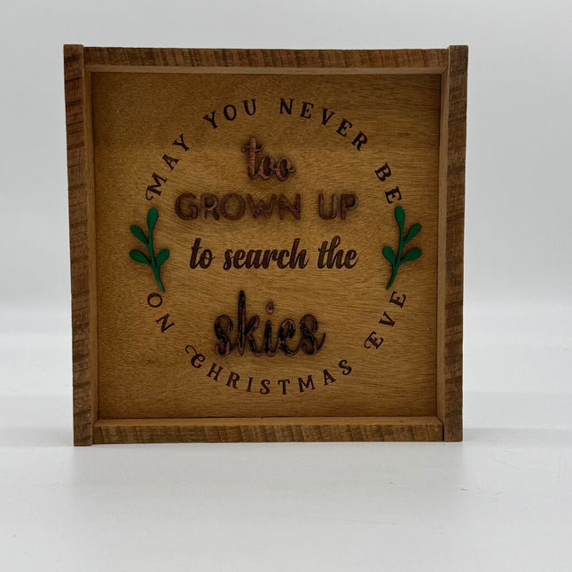MAY YOU NEVER BE TOO GROWN UP SIGN