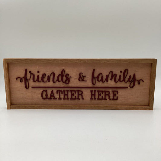 FRIENDS FAMILY GATHER HERE SIGN