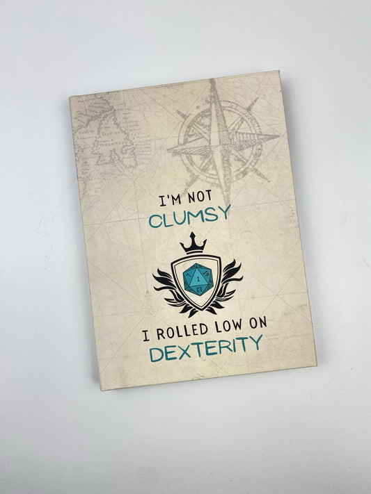 I'm Not Clumsy, I Rolled Low On Dexterity Notebook