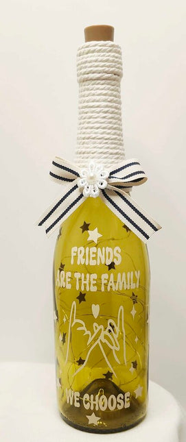 Bottle- Friends are family
