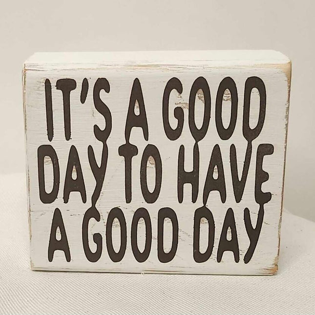 Shelf sitter- Good day 4" block