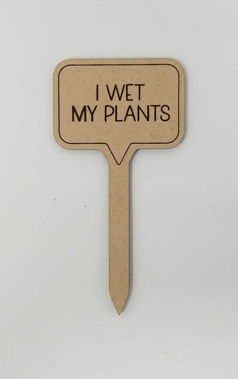 Plant Stake - Wet My Plants