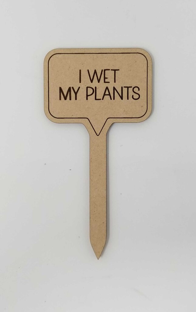 Plant Stake - Wet My Plants