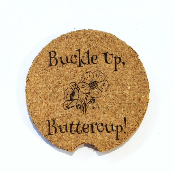 Cork Car Coaster CCC - Buckle Up Buttercup