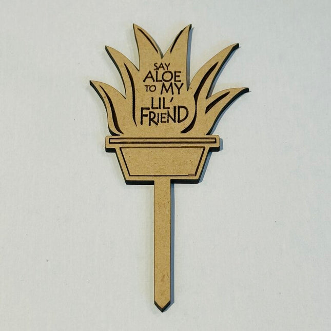 Plant Stake - Say Aloe to My Little Friend