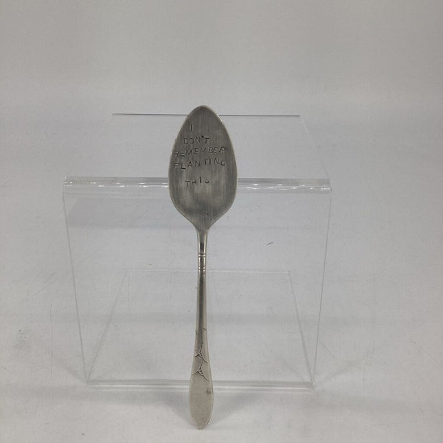 Plant marker "I Don't Remember Planting This"