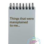 Things that were mansplained to me...