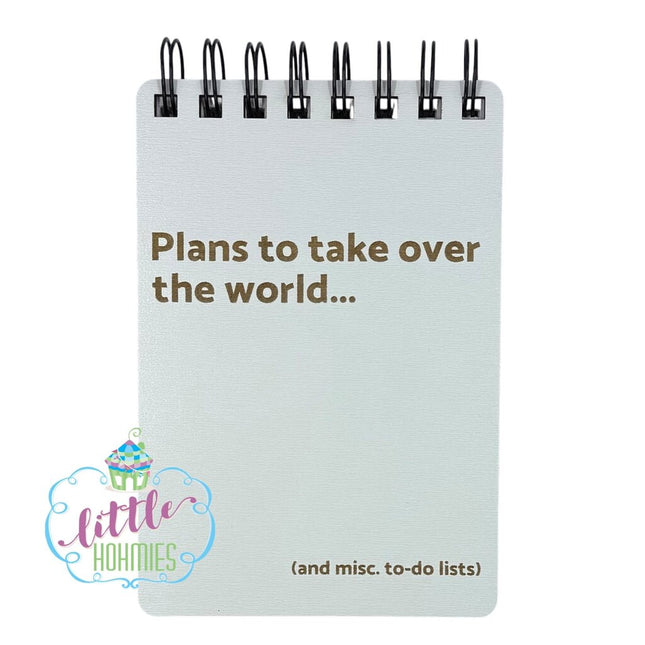 4x6 Notebook - Take Over the World