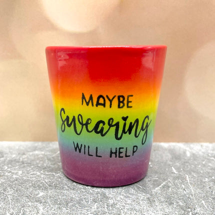 Shot Glass Swearing will Help