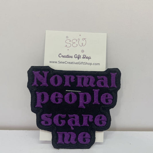 Normal people scare me Iron-on Patch