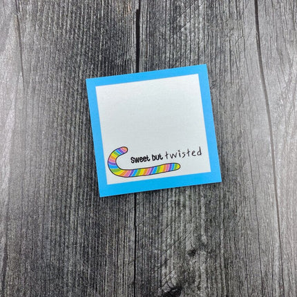 Sweet But Twisted Sticky Note